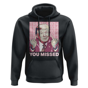 Funny Trump 2024 Hoodie You Missed Pink Presidential Election TS11 Black Print Your Wear