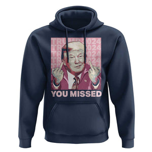 Funny Trump 2024 Hoodie You Missed Pink Presidential Election TS11 Navy Print Your Wear