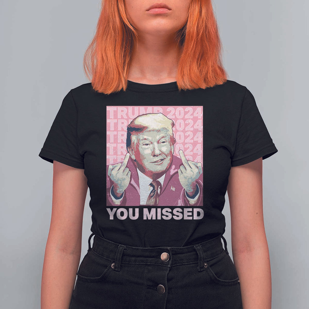 Funny Trump 2024 T Shirt For Women You Missed Pink Presidential Election TS11 Black Print Your Wear
