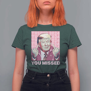 Funny Trump 2024 T Shirt For Women You Missed Pink Presidential Election TS11 Dark Forest Green Print Your Wear