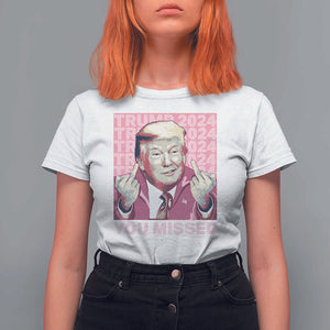 Funny Trump 2024 T Shirt For Women You Missed Pink Presidential Election TS11 White Print Your Wear