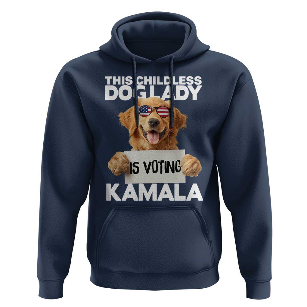 This Childless Dog Lady Is Voting Kamala Hoodie Election Vote Patriotic 2024 Goldlen Sunglasses TS11 Navy Print Your Wear