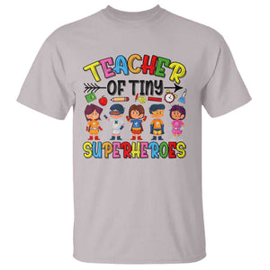 Kindergarten Preschool Teacher T Shirt Teacher of Tiny Superheroes Back To School TS11 Ice Gray Print Your Wear