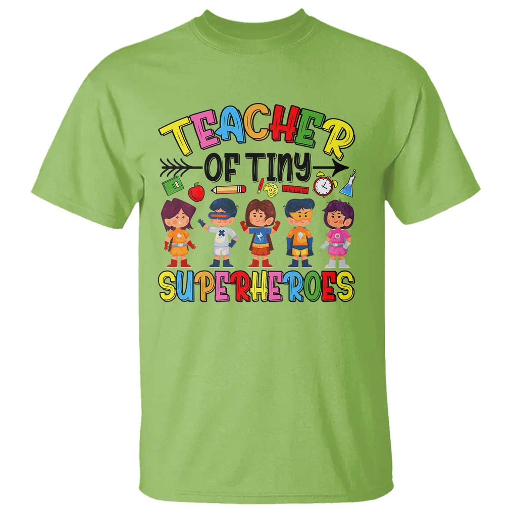 Kindergarten Preschool Teacher T Shirt Teacher of Tiny Superheroes Back To School TS11 Lime Print Your Wear