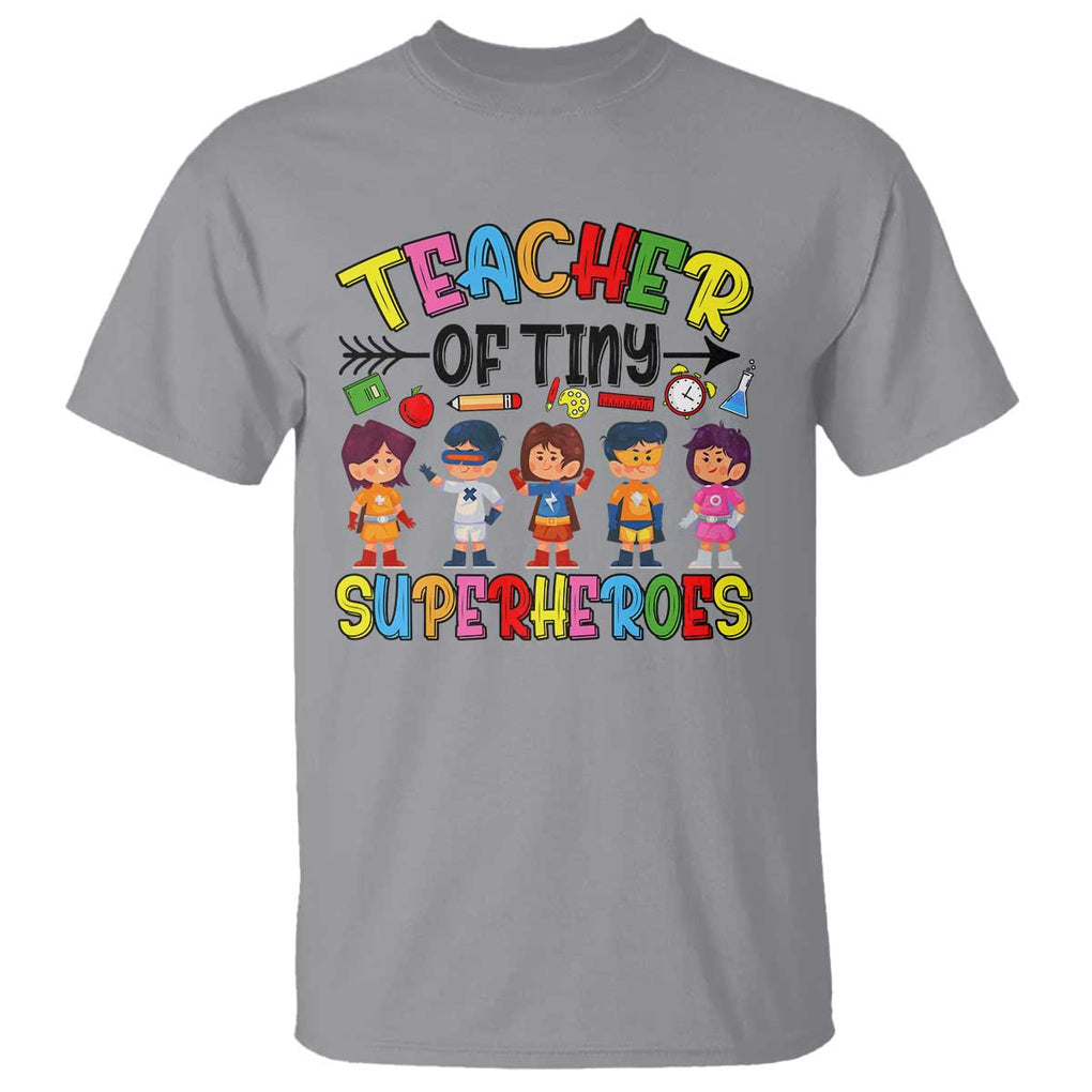 Kindergarten Preschool Teacher T Shirt Teacher of Tiny Superheroes Back To School TS11 Sport Gray Print Your Wear