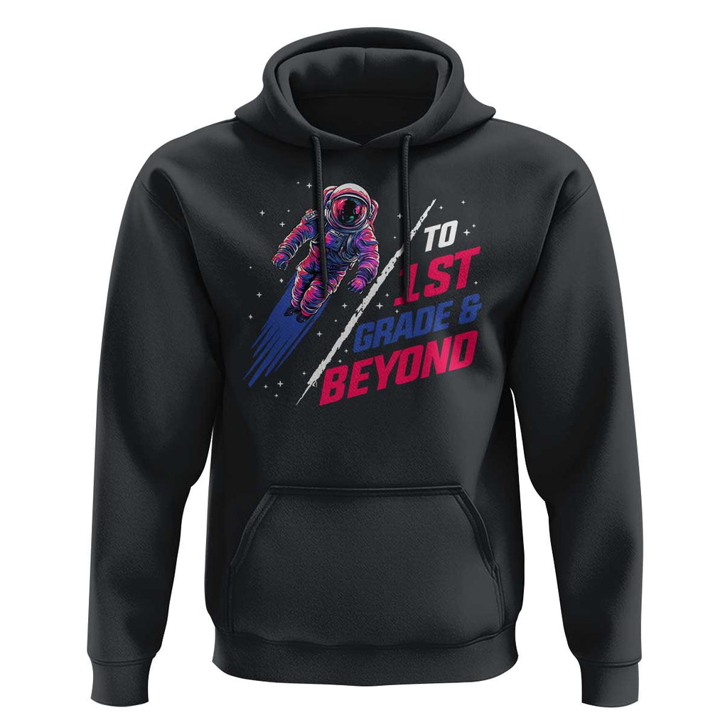 Back To School Space Hoodie To First Grade And Beyond Astronaut TS11 Black Print Your Wear
