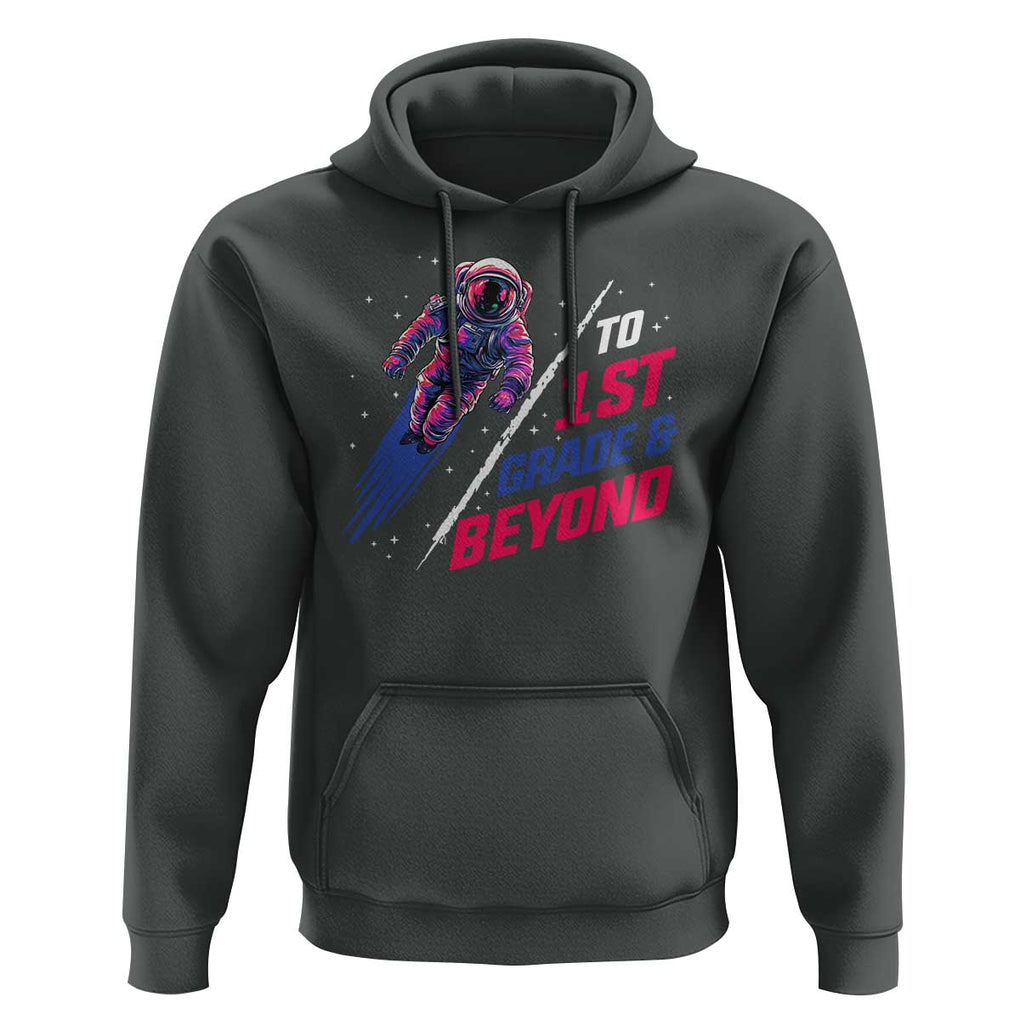 Back To School Space Hoodie To First Grade And Beyond Astronaut TS11 Dark Heather Print Your Wear