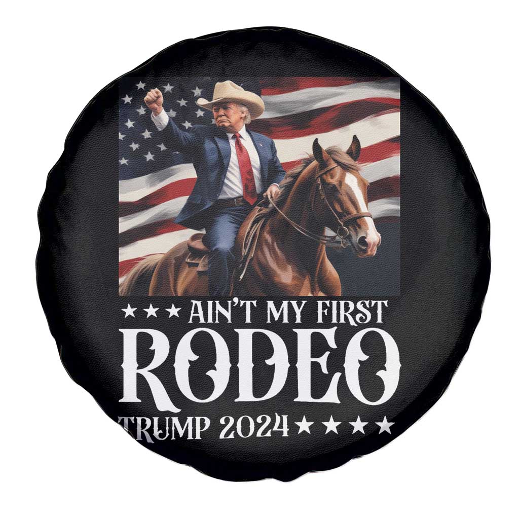 Funny Ain't My First Rodeo Trump 2024 Spare Tire Cover Western Cowboy American Flag TS11 Print Your Wear