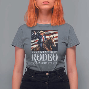Funny Ain't My First Rodeo Trump 2024 T Shirt For Women Western Cowboy American Flag TS11 Charcoal Print Your Wear