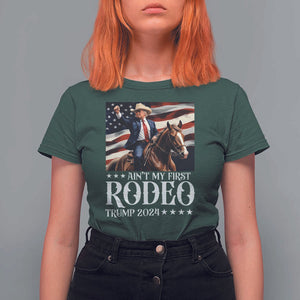 Funny Ain't My First Rodeo Trump 2024 T Shirt For Women Western Cowboy American Flag TS11 Dark Forest Green Print Your Wear
