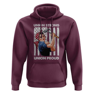 Union Strong Union Proud Hoodie Solidarity American Flag Hammer Woman TS11 Maroon Print Your Wear