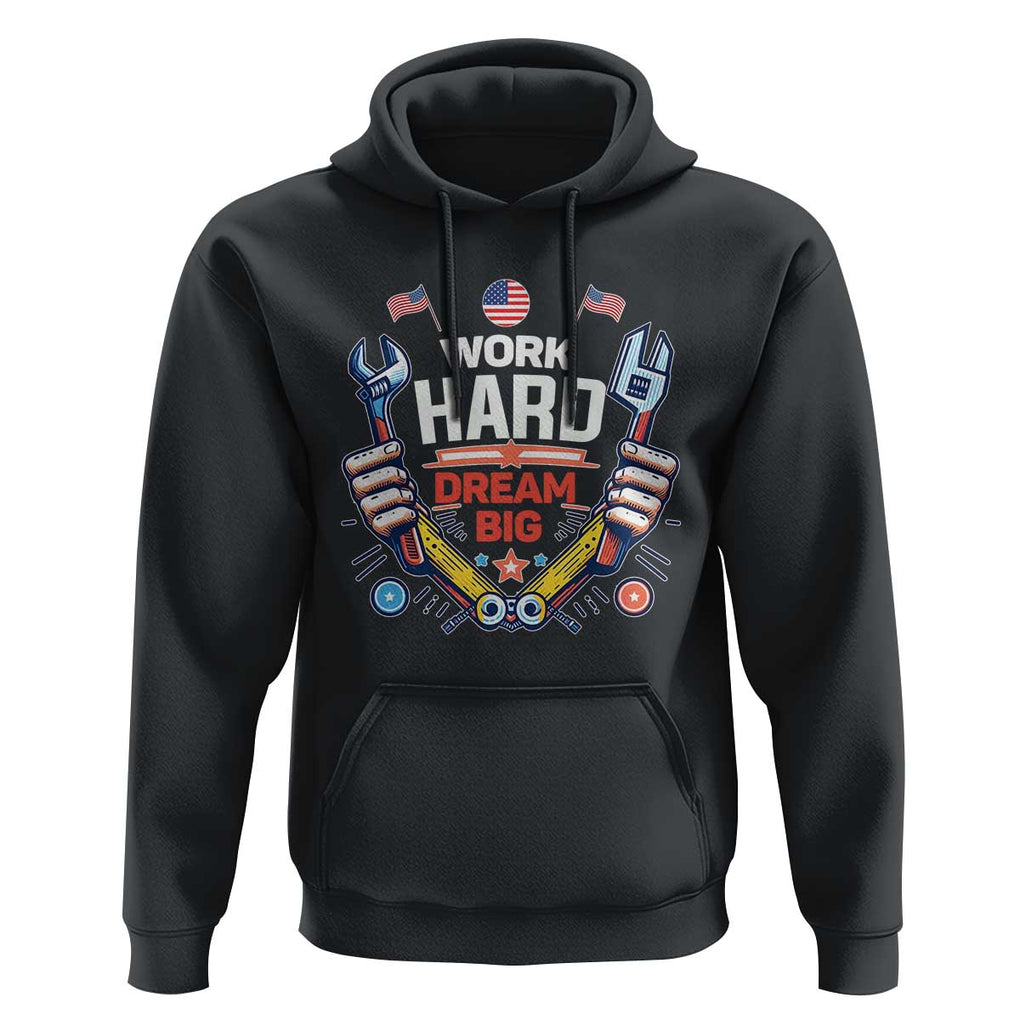 Motivational Quote Hoodie Work Hard Dream Big Labor Day TS11 Black Print Your Wear