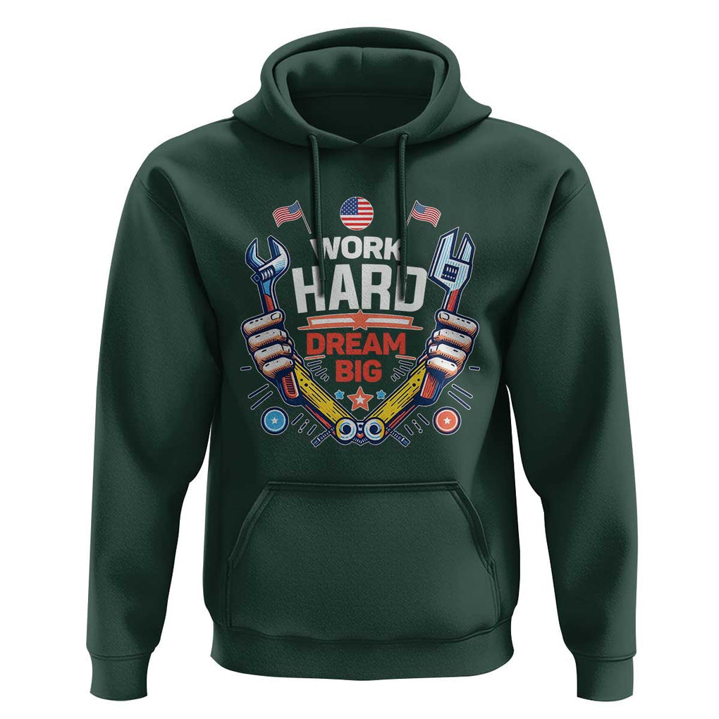 Motivational Quote Hoodie Work Hard Dream Big Labor Day TS11 Dark Forest Green Print Your Wear
