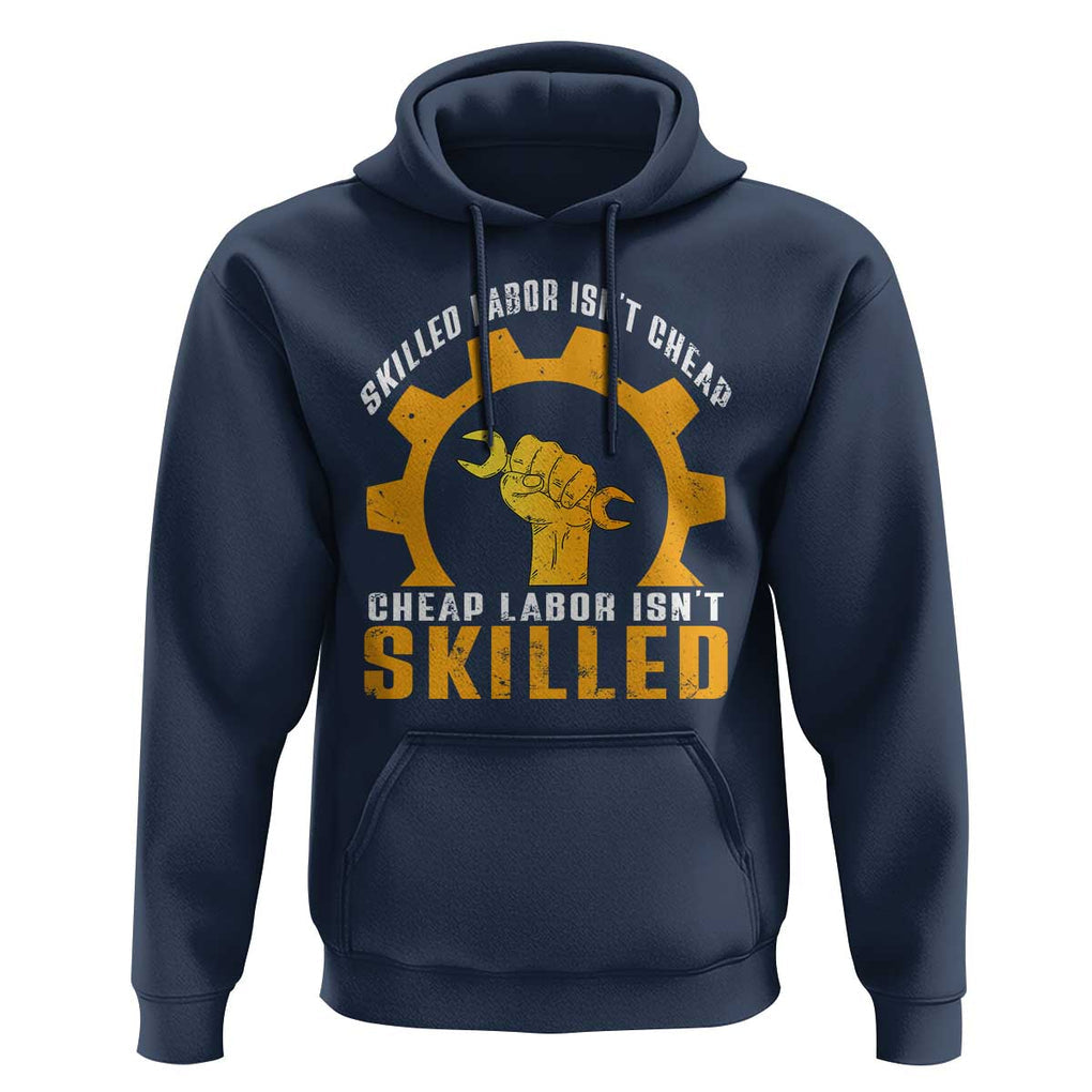 Labor Day Hoodie Funny Union Workers Labor Isn't Skilled TS11 Navy Print Your Wear