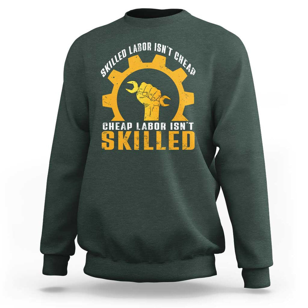Labor Day Sweatshirt Funny Union Workers Labor Isn't Skilled TS11 Dark Forest Green Print Your Wear
