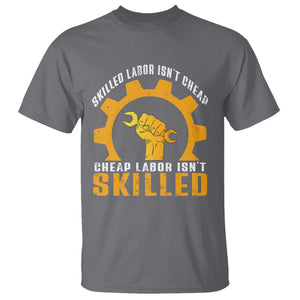 Labor Day T Shirt Funny Union Workers Labor Isn't Skilled TS11 Charcoal Print Your Wear