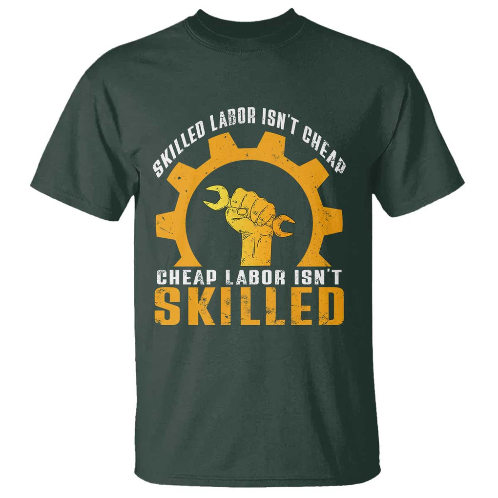 Labor Day T Shirt Funny Union Workers Labor Isn't Skilled TS11 Dark Forest Green Print Your Wear