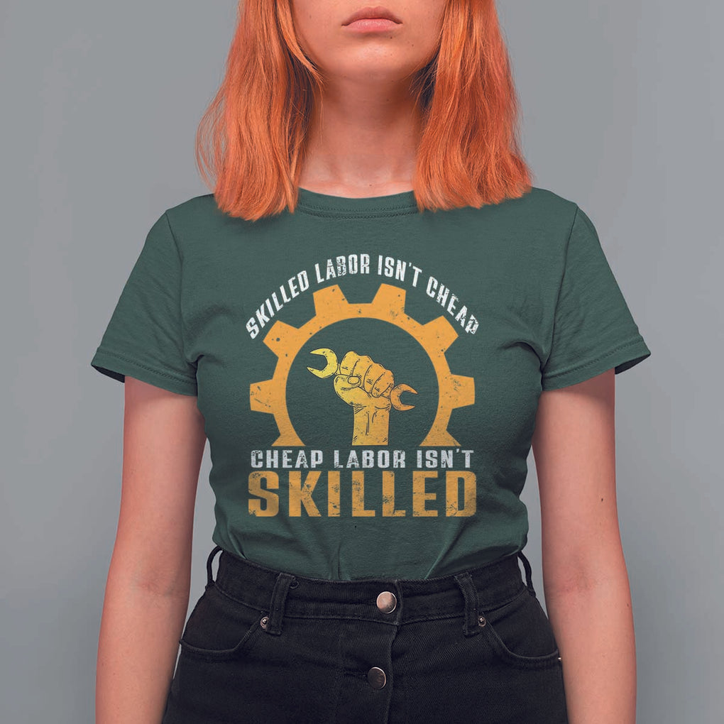 Labor Day T Shirt For Women Funny Union Workers Labor Isn't Skilled TS11 Dark Forest Green Print Your Wear