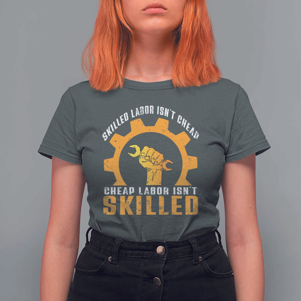 Labor Day T Shirt For Women Funny Union Workers Labor Isn't Skilled TS11 Dark Heather Print Your Wear