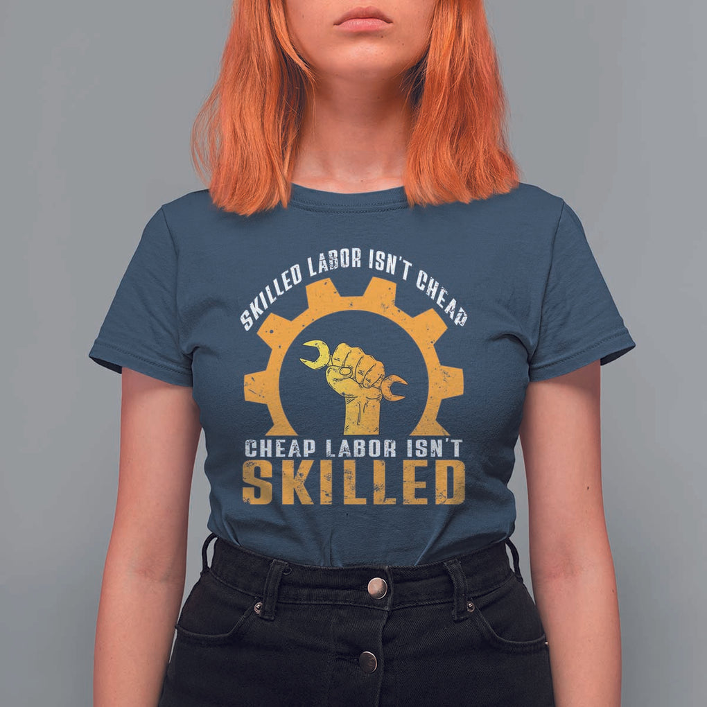 Labor Day T Shirt For Women Funny Union Workers Labor Isn't Skilled TS11 Navy Print Your Wear