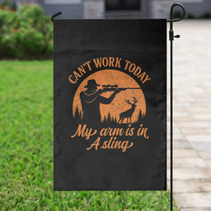 Cant Work Today My Arm Is In A Sling Garden Flag Funny Deer Hunting TS11 Print Your Wear
