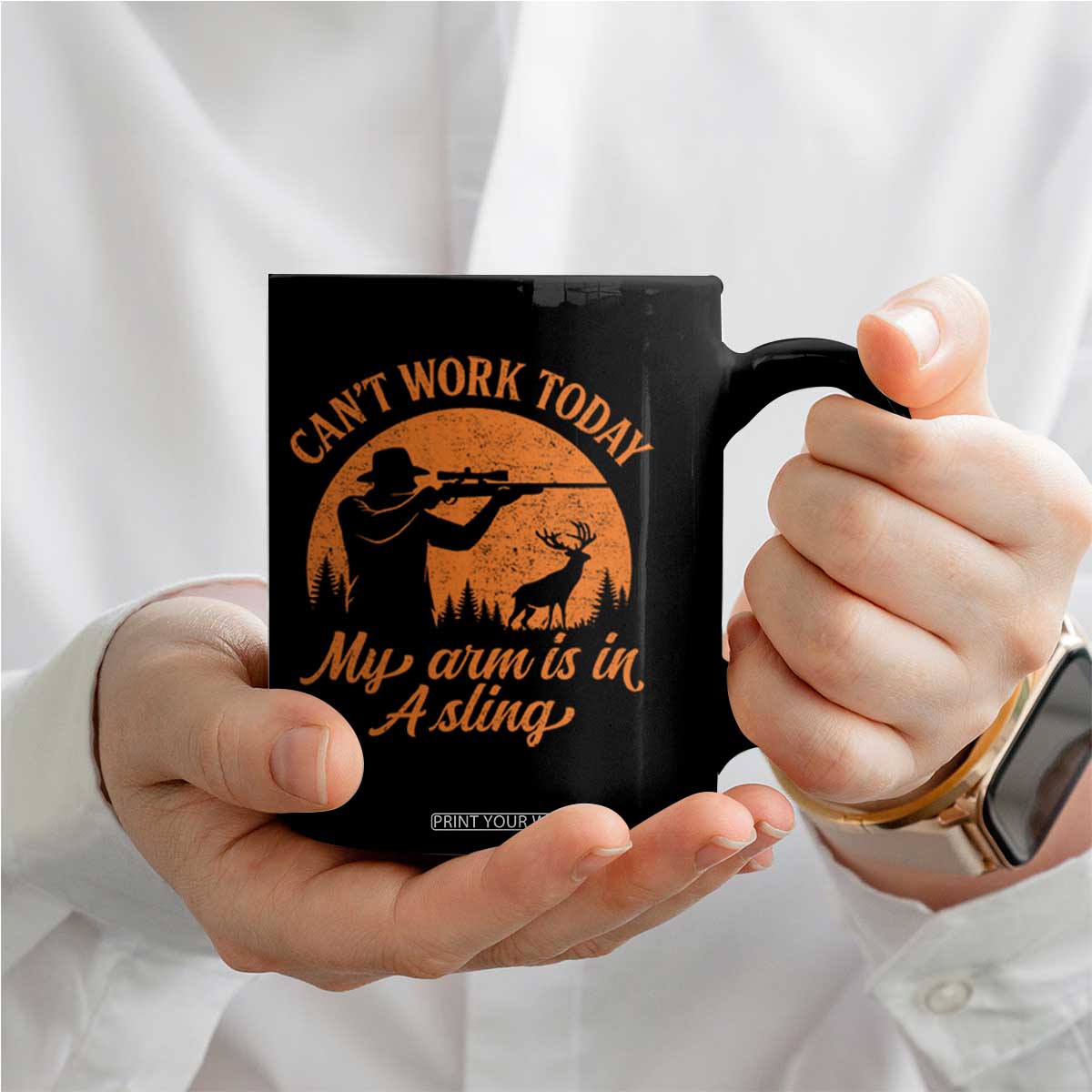 Cant Work Today My Arm Is In A Sling Coffee Mug Funny Deer Hunting TS11 Print Your Wear