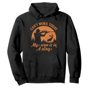 Cant Work Today My Arm Is In A Sling Hoodie Funny Deer Hunting TS11 Black Print Your Wear