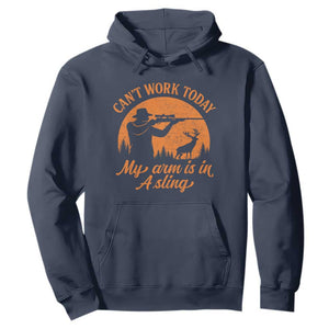 Cant Work Today My Arm Is In A Sling Hoodie Funny Deer Hunting TS11 Navy Print Your Wear