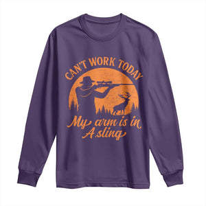 Cant Work Today My Arm Is In A Sling Long Sleeve Shirt Funny Deer Hunting TS11 Purple Print Your Wear