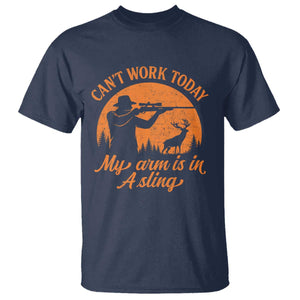 Cant Work Today My Arm Is In A Sling T Shirt Funny Deer Hunting TS11 Navy Print Your Wear