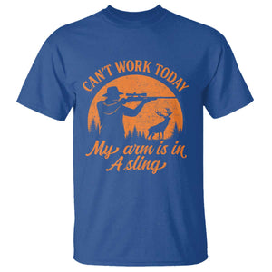 Cant Work Today My Arm Is In A Sling T Shirt Funny Deer Hunting TS11 Royal Blue Print Your Wear