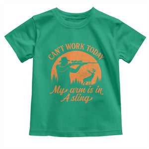 Cant Work Today My Arm Is In A Sling Toddler T Shirt Funny Deer Hunting TS11 Irish Green Print Your Wear