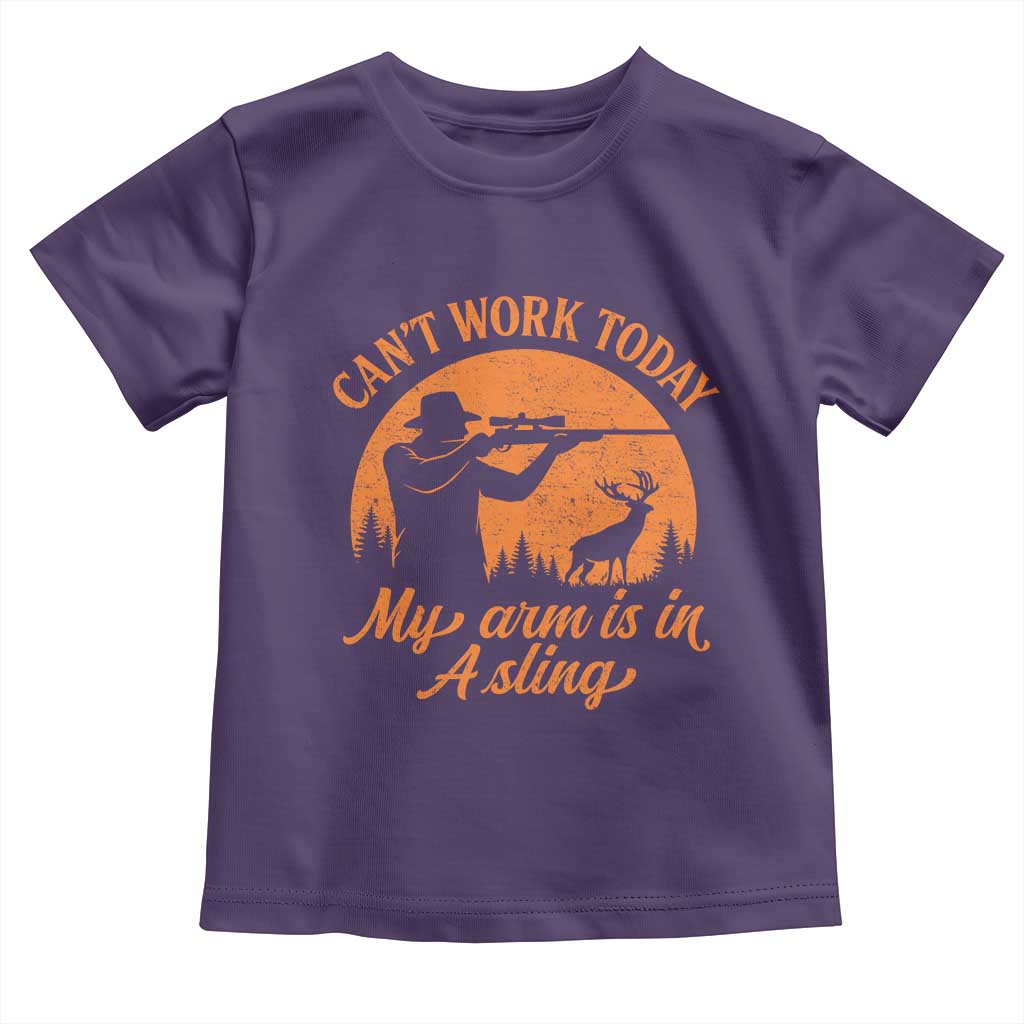 Cant Work Today My Arm Is In A Sling Toddler T Shirt Funny Deer Hunting TS11 Purple Print Your Wear