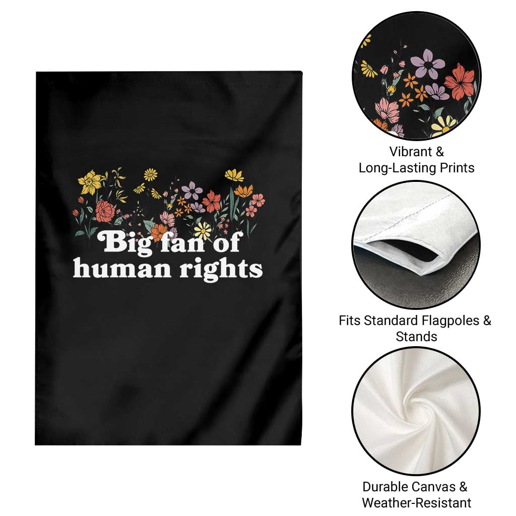 Big Fan Of Human Rights Garden Flag Retro Flowers TS11 Print Your Wear