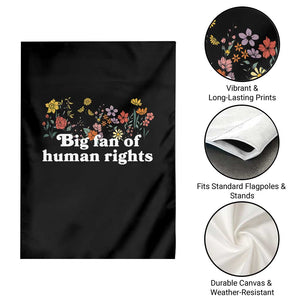 Big Fan Of Human Rights Garden Flag Retro Flowers TS11 Print Your Wear