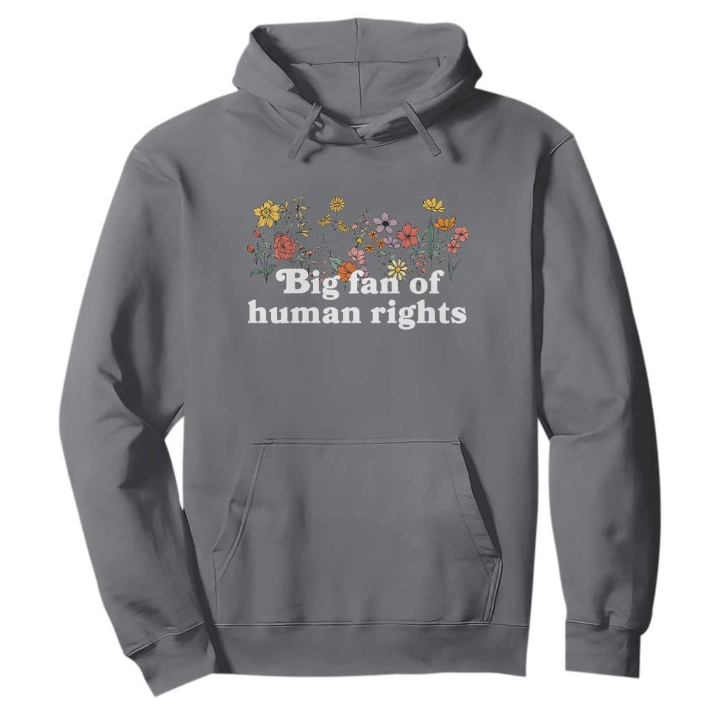 Big Fan Of Human Rights Hoodie Retro Flowers TS11 Charcoal Print Your Wear