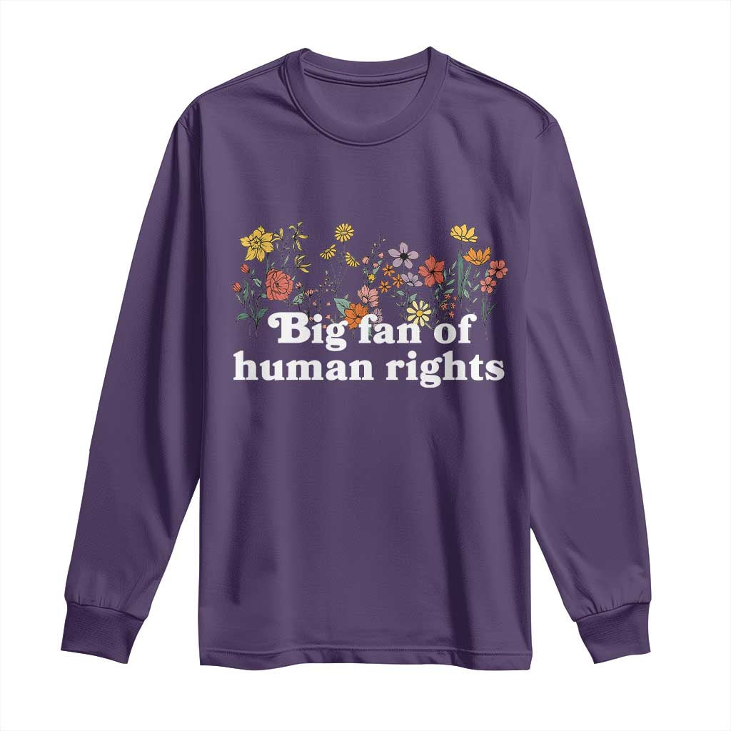 Big Fan Of Human Rights Long Sleeve Shirt Retro Flowers TS11 Purple Print Your Wear