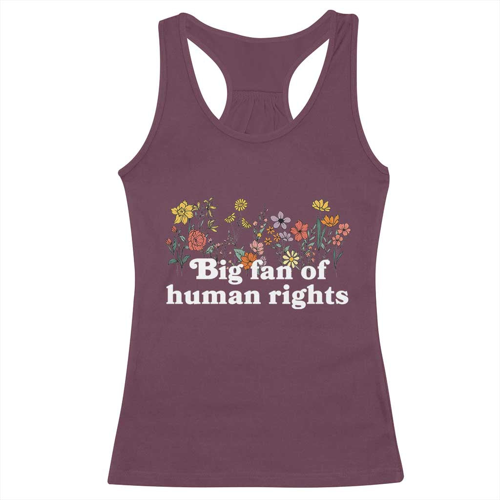 Big Fan Of Human Rights Racerback Tank Top Retro Flowers TS11 Maroon Print Your Wear
