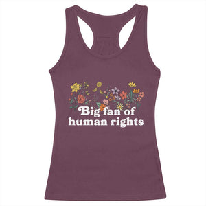 Big Fan Of Human Rights Racerback Tank Top Retro Flowers TS11 Maroon Print Your Wear