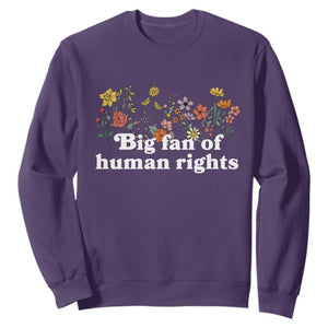Big Fan Of Human Rights Sweatshirt Retro Flowers TS11 Purple Print Your Wear