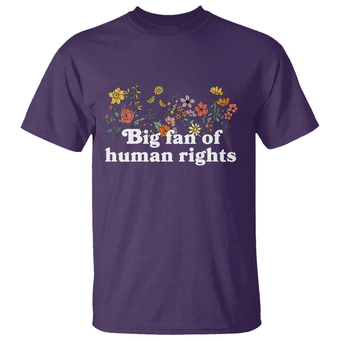 Big Fan Of Human Rights T Shirt Retro Flowers TS11 Purple Print Your Wear