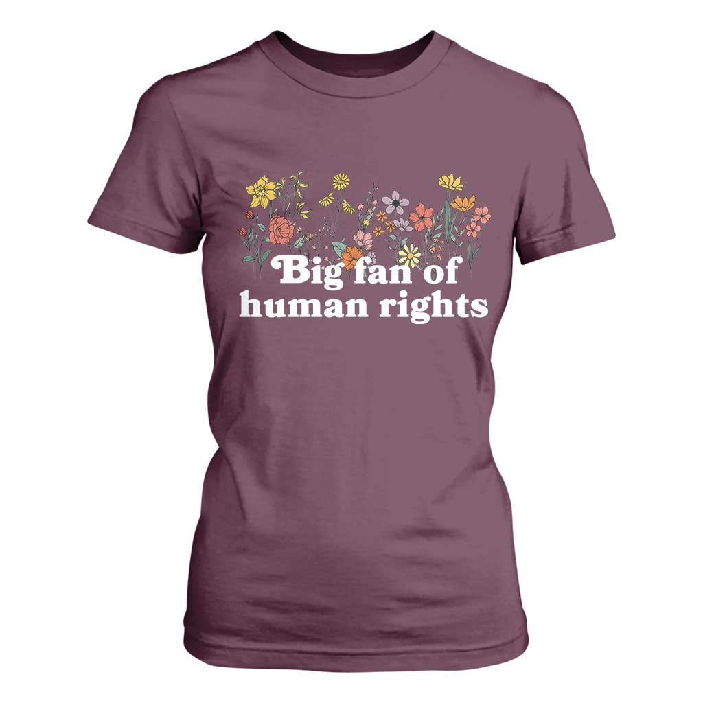 Big Fan Of Human Rights T Shirt For Women Retro Flowers TS11 Maroon Print Your Wear