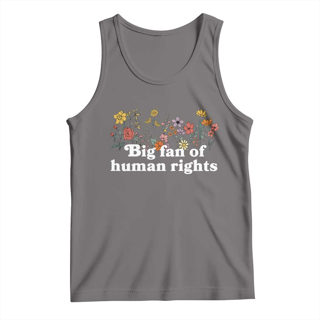 Big Fan Of Human Rights Tank Top Retro Flowers TS11 Deep Heather Print Your Wear