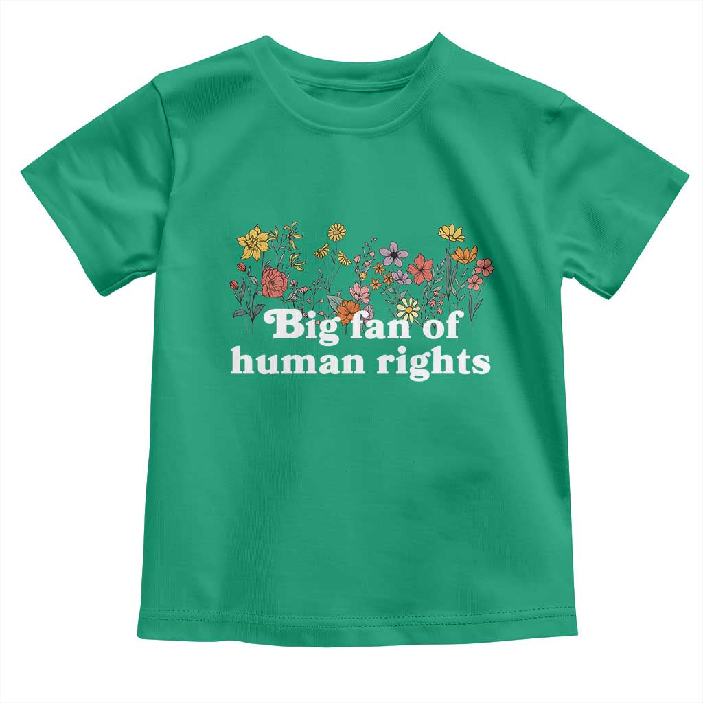 Big Fan Of Human Rights Toddler T Shirt Retro Flowers TS11 Irish Green Print Your Wear