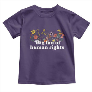 Big Fan Of Human Rights Toddler T Shirt Retro Flowers TS11 Purple Print Your Wear