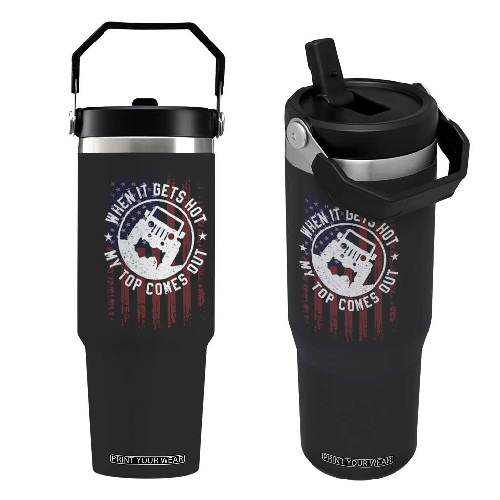 Funny When It Gets Hot My Top Comes Out Flip Straw Tumbler Off Road Car American Flag TS11 One Size: 30 oz Black Print Your Wear