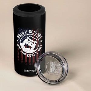 Funny When It Gets Hot My Top Comes Out 4 in 1 Can Cooler Tumbler Off Road Car American Flag TS11 Print Your Wear
