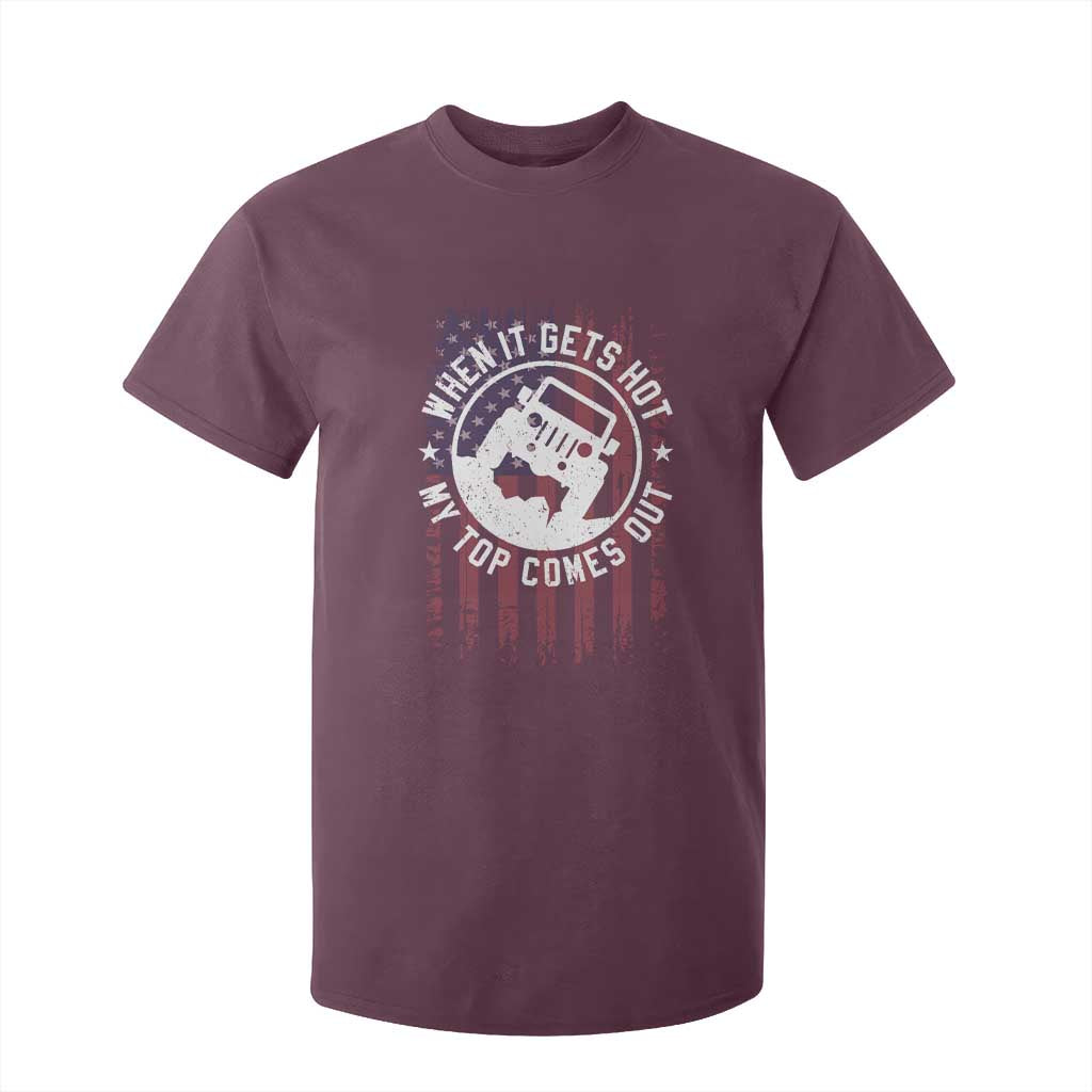 Funny When It Gets Hot My Top Comes Out T Shirt For Kid Off Road Car American Flag TS11 Maroon Print Your Wear