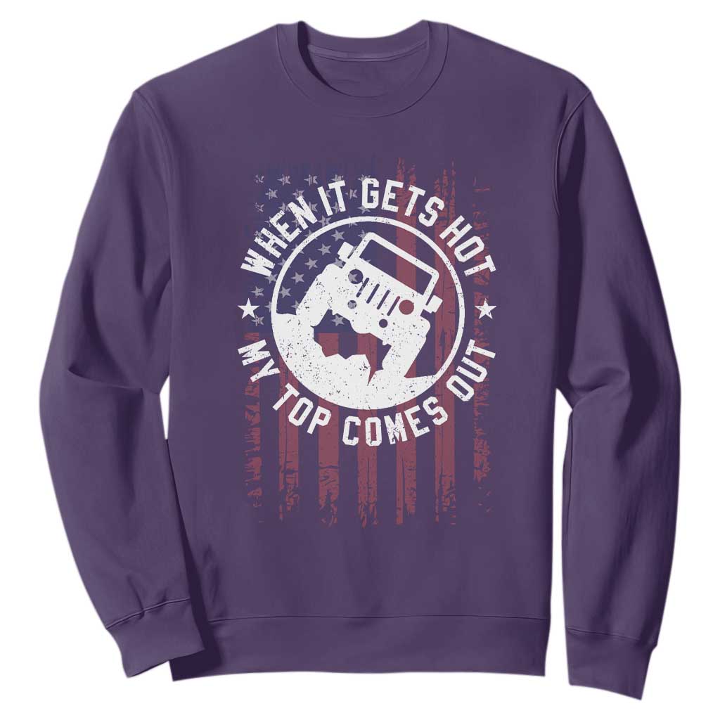 Funny When It Gets Hot My Top Comes Out Sweatshirt Off Road Car American Flag TS11 Purple Print Your Wear