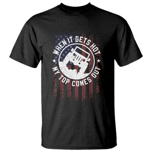 Funny When It Gets Hot My Top Comes Out T Shirt Off Road Car American Flag TS11 Black Print Your Wear